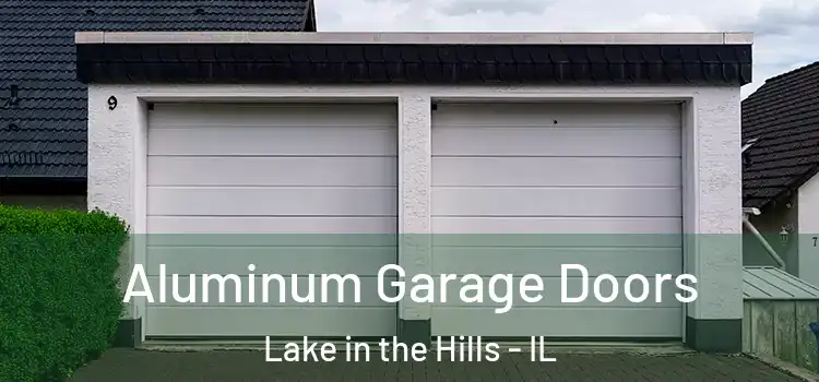 Aluminum Garage Doors Lake in the Hills - IL