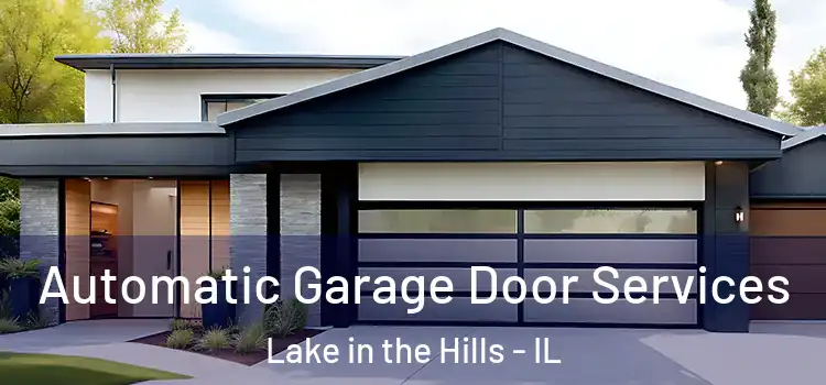  Automatic Garage Door Services Lake in the Hills - IL