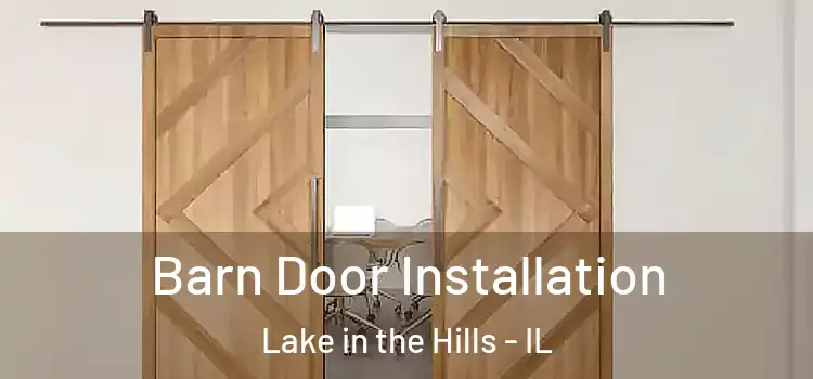  Barn Door Installation Lake in the Hills - IL
