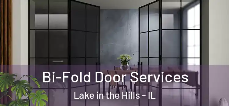  Bi-Fold Door Services Lake in the Hills - IL
