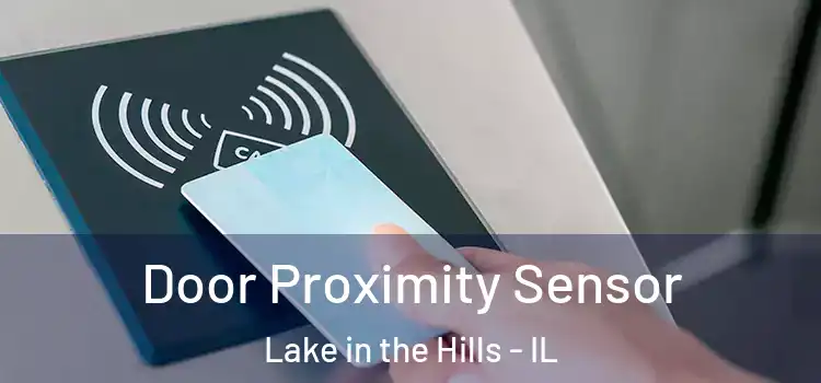  Door Proximity Sensor Lake in the Hills - IL