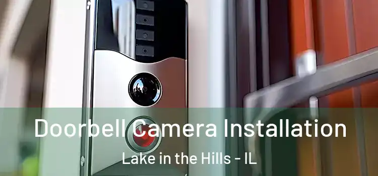  Doorbell Camera Installation Lake in the Hills - IL