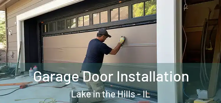  Garage Door Installation Lake in the Hills - IL