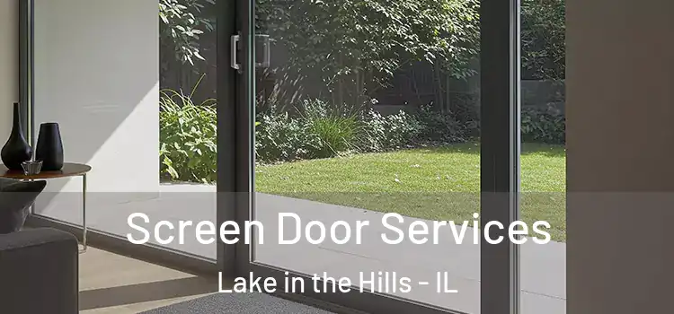  Screen Door Services Lake in the Hills - IL