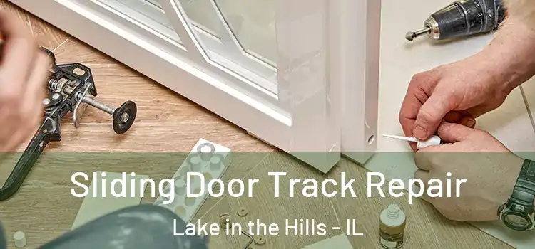  Sliding Door Track Repair Lake in the Hills - IL